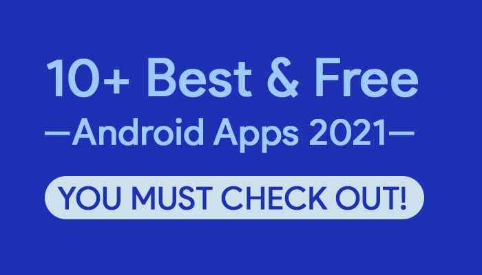 Best and Free Android Apps