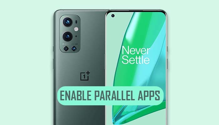 How to Enable Parallel Apps on OnePlus 9 Pro 