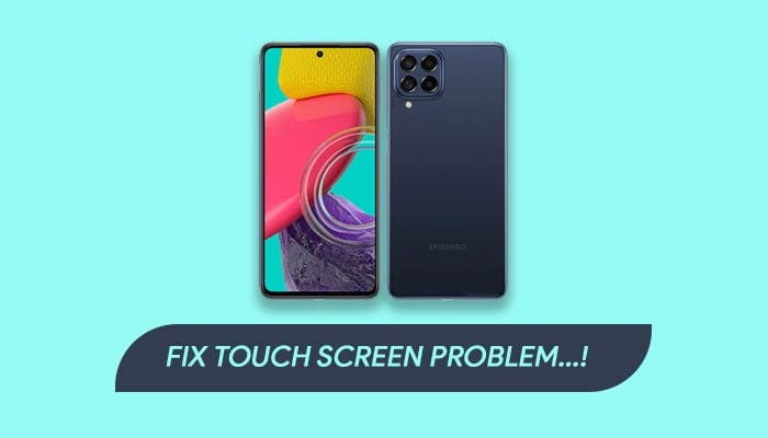Fix Touch Screen Issues on Samsung Galaxy M53